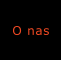 O nas